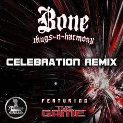 Celebration (feat. Bone Thugs-n-Harmony) [Mothugs Remix] - Single - The Game