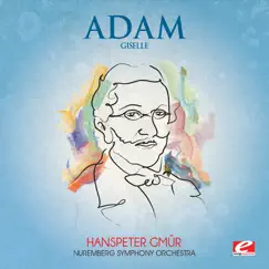 Adam: Giselle (Remastered) - EP by Nuremberg Symphony Orchestra & Hanspeter Gmür album reviews, ratings, credits