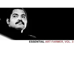 Essential Art Farmer, Vol. 3 - Art Farmer Essential Art Farmer, Vol. 3 - Art Farmer