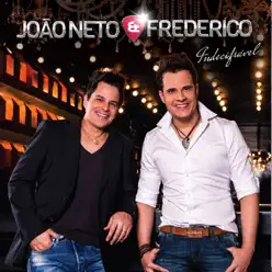 Indecifrável - João Neto e Frederico