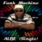 Funk Machine - Albe lyrics