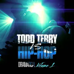 Todd Terry vs Hip Hop (Dramatical Volume 1) by Todd Terry album reviews, ratings, credits