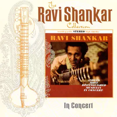 The Ravi Shankar Collection: In Concert (Live) - Ravi Shankar