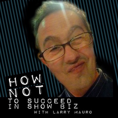 How NOT to Succeed in Show Biz: My 20 Year Over Night Success cover