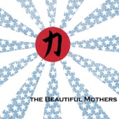 The Beautiful Mothers - Last of the Worlds Gentlemen