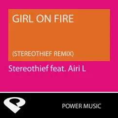 Girl On Fire (Stereothief Extended Remix) Song Lyrics