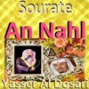 Yasser Al Dosari - Sourate An Nahl, Pt. 1