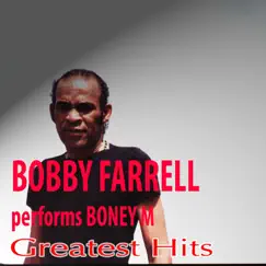 Bobby Farrel Performs Boney M Greatest Hits by Bobby Farrell album reviews, ratings, credits