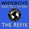Addicted 2 the Bass (Timothy Allan Loverush Mix) - Wideboys lyrics