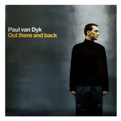 Out There and Back - Paul Van Dyk