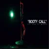 Booty Call (feat. Baeza) - Single album lyrics, reviews, download