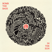 In the Sun - Bomb the Bass