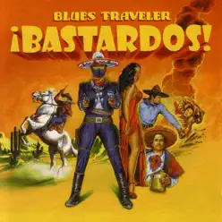 !Bastardos! - Blues Traveler