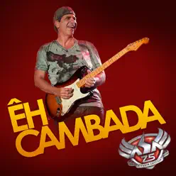 Êh Cambada - Single - Asa de Águia Êh Cambada - Single - Asa de Águia
