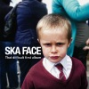 Ska Face - Dont You Ever Leave