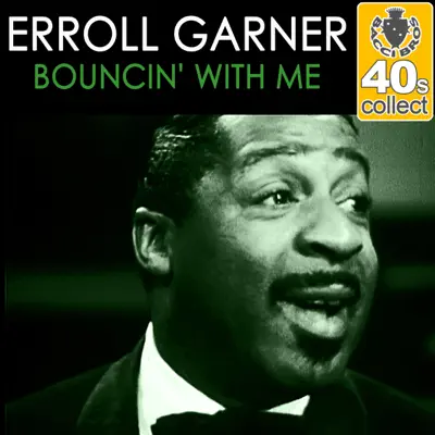 Bouncin' With Me (Remastered) - Single - Erroll Garner