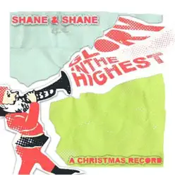 Glory In The Highest (A Christmas Album) - Shane and Shane