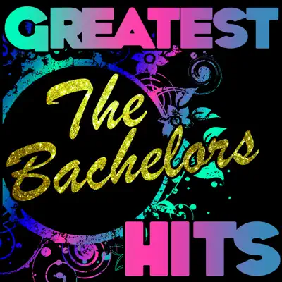 Greatest Hits: The Bachelors - The Bachelors
