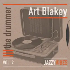 The Drummer, Vol. 2 - Art Blakey The Drummer, Vol. 2 - Art Blakey