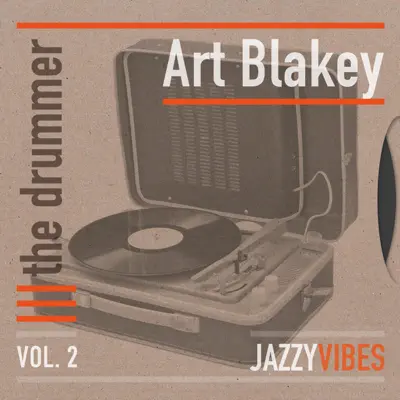 The Drummer, Vol. 2 - Art Blakey The Drummer, Vol. 2 - Art Blakey