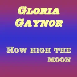 How High the Moon - EP - Gloria Gaynor