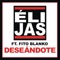 Deseándote (feat. Fito Blanko) - Eli Jas lyrics