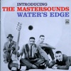 Introducing the Mastersounds: Water's Edge, 2011