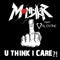 You Think I Care (feat. Valerie Valentine) - Monikkr lyrics