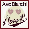 Alex Bianchi - I Love It (Extended Mix)