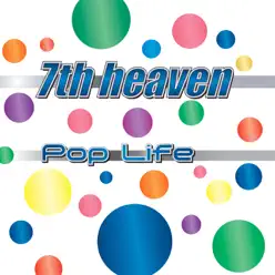 Pop Life - 7th Heaven