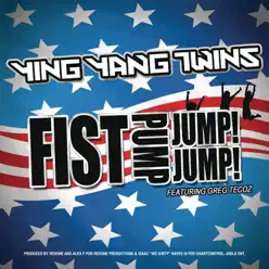 Fist Pump, Jump Jump (feat. Greg Tecoz) - Single - Ying Yang Twins Fist Pump, Jump Jump (feat. Greg Tecoz) - Single - Ying Yang Twins
