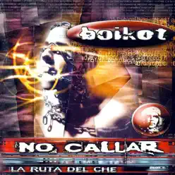 No Callar (La Ruta del Che) - Boikot