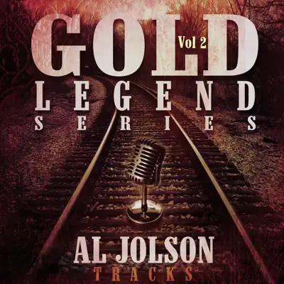 Al Jolson Tracks, Vol. 02 - Gold Legend Series - Al Jolson