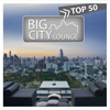 Big City Lounge Top 50