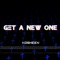 Get a New One (Jakes Remix) - Kosheen lyrics