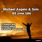 All Your Life (Original Mix) - Michael Angelo & Solo lyrics