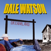 Dreamland - Dale Watson