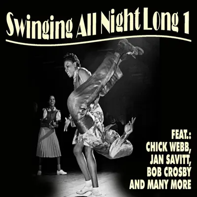 Swinging All Night Long, Vol. 1 - Glen Gray Swinging All Night Long, Vol. 1 - Glen Gray