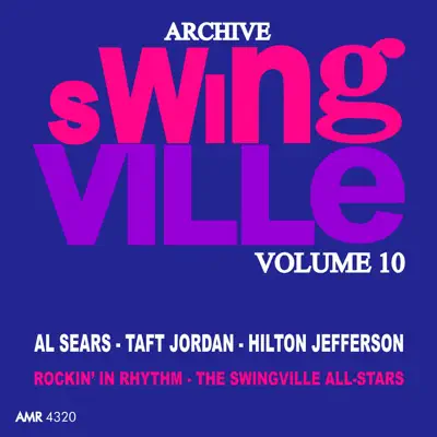 Swingville Volume 10: The Swingville All Stars Rockin' in Rhythm - Taft Jordan Swingville Volume 10: The Swingville All Stars Rockin' in Rhythm - Taft Jordan