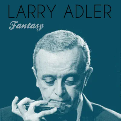Fantasy - Larry Adler