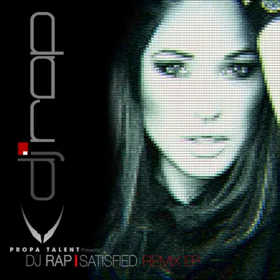Satisfied (Remixes) - EP - DJ Rap