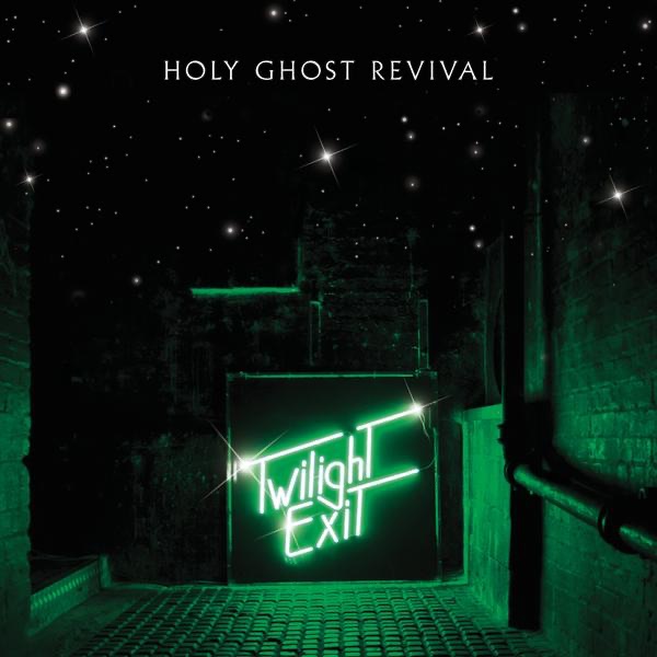 Holy Ghost Revival Twilight Exit LetsLoop