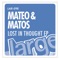 Coming Your Way - Mateo & Matos lyrics