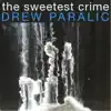 The Sweetest Crime - Single album lyrics, reviews, download