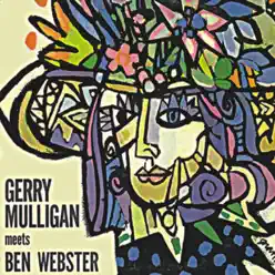 Gerry Mulligan Meets Ben Webster (Remastered) - Gerry Mulligan Gerry Mulligan Meets Ben Webster (Remastered) - Gerry Mulligan