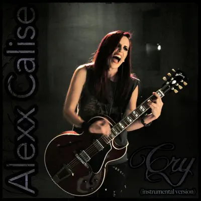 Cry (Instrumental Version) - Single - Alexx Calise