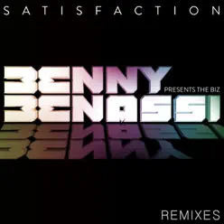 Satisfaction (2013 Remixes) [Benny Benassi Presents the Biz] - Benny Benassi