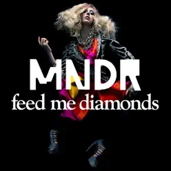 Feed Me Diamonds (Remixes) - EP - Mndr