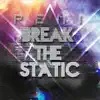 Stream & download Break the Static - Single