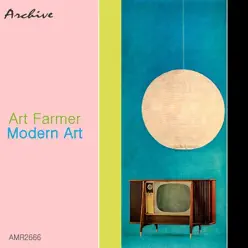 Modern Art - Art Farmer Modern Art - Art Farmer
